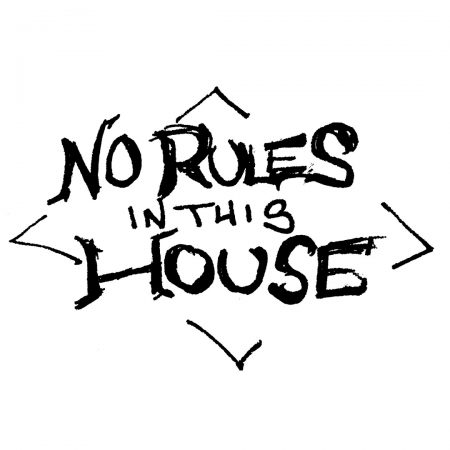 norulesinthishouse